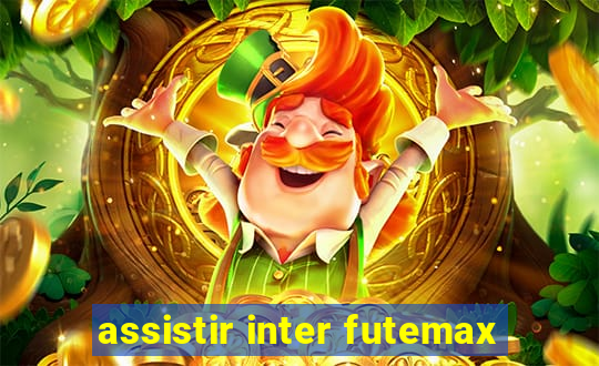 assistir inter futemax